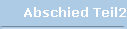 Abschied Teil2