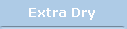 Extra Dry
